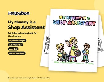 My Mummy is a Shop Assistant Colouring Book, Printable Kids PDF Age 2-8, Shop Assistant Mum Gift, A4 & US Letter Download