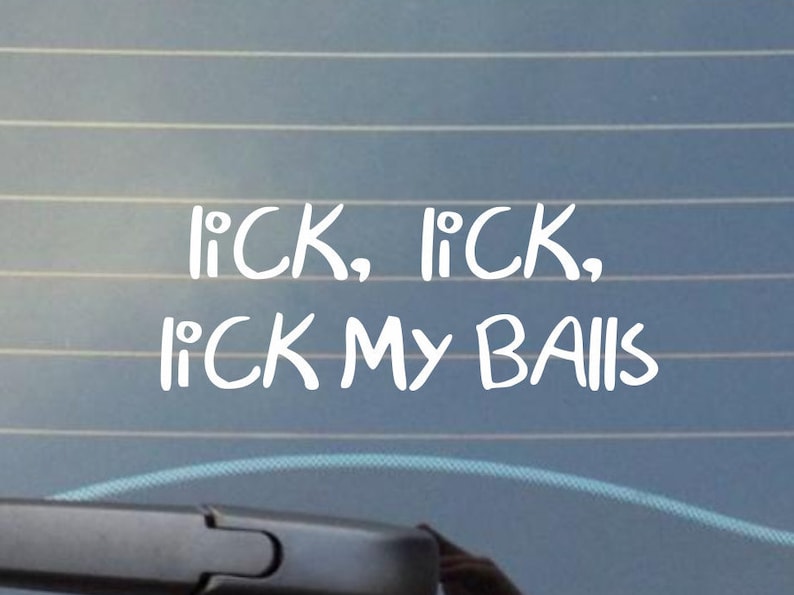 Lick My Balls Vinyl Decal, Car/laptop Sticker - Etsy
