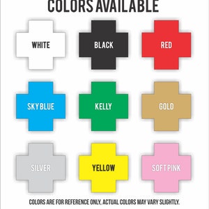 May include: A chart showing nine different color options for a product. The colors are: white, black, red, sky blue, kelly green, gold, silver, yellow, and soft pink.