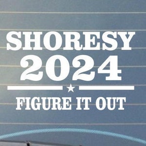 Shoresy 2024, Figure it Out Decal Car Decal/Laptop decal/tumbler decal