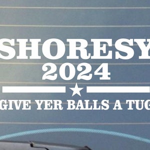 Shoresy 2024, give yer balls a tug Decal Car Decal/Laptop decal/tumbler decal