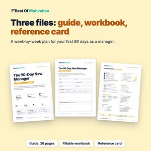 May include: Three digital documents titled The 90-Day New Manager Accelerator, including a guide, a fillable workbook, and a reference card. The text outlines a week-by-week plan for new managers, featuring sections for goals, frameworks, and daily tasks.