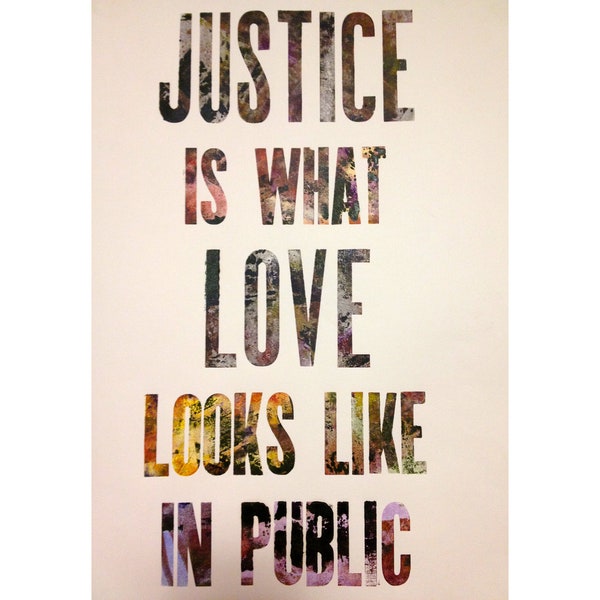 Justice & Love Graffiti Letterpress Poster // 11 x 17