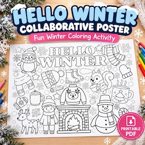 May include: A black and white collaborative colouring poster titled Hello Winter featuring line art illustrations of a penguin, squirrel, reindeer, snowman, fireplace, mug, sweater, hat, scarf, mittens, and snowflakes for a winter activity.