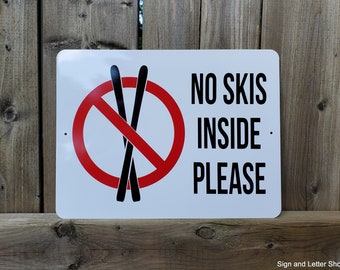 Ski Sign No Skis Inside Please, Lodge Chalet Sign Decor, Winter Skiing Ski Shop