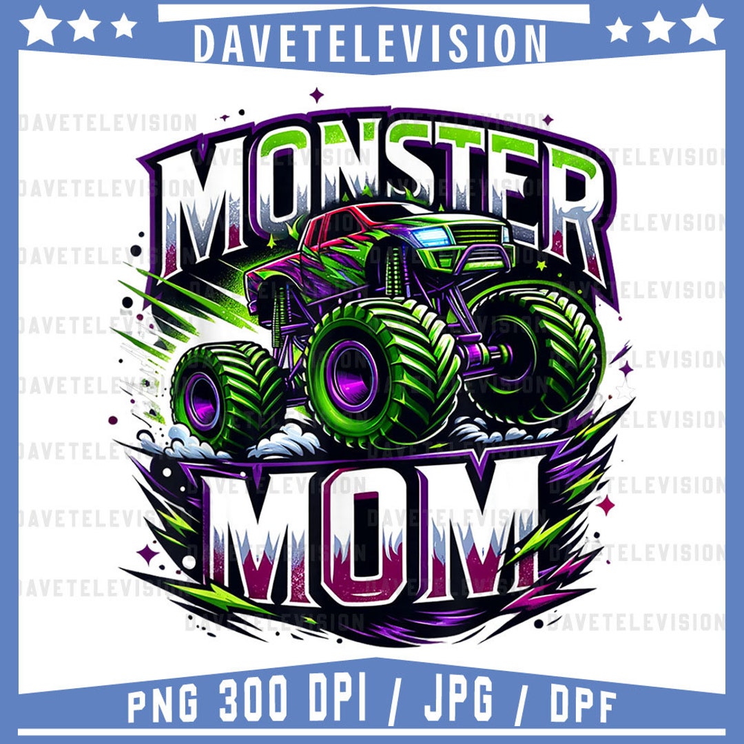 Monster Truck Race Racer Driver Mom Mother's Day Png, Truck Lovers Png ...