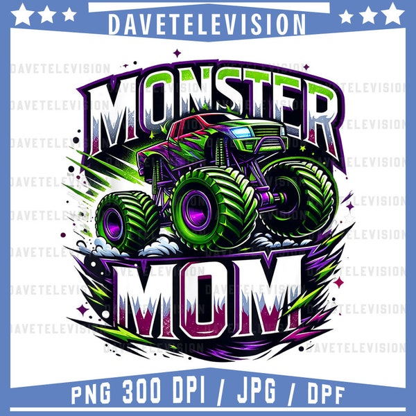 Monster Truck Race Racer Driver Mom Mother's Day Png, Truck Lovers Png, Monster Truck Birthday Boy Png, Monster Truck MOM