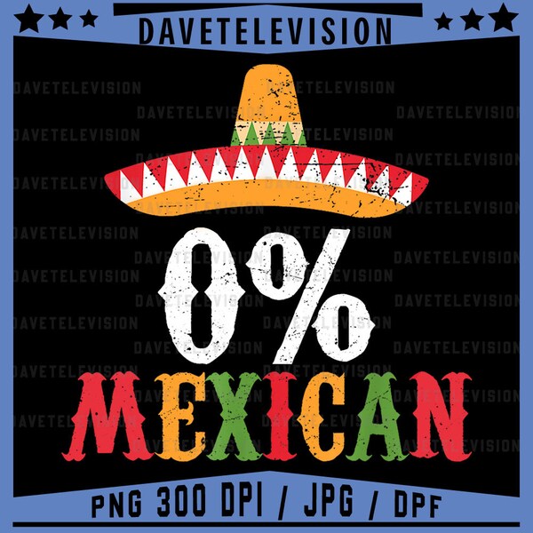 0% Mexican Png, Cinco De Mayo Png, Fiesta Sombrero Funny Png, Mexican png, Cinco De Mayo, Mexico png, Mexican festival png