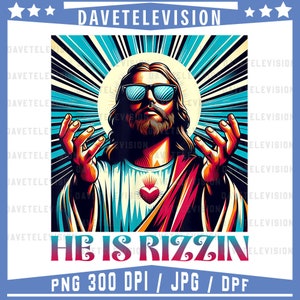 He Is Rizzin Happy Easter Day Jesus Is Ri-sen Png,He is Rizzen Png, Christian Jesus Png, Retro Jesus Png, Vintage God Christian