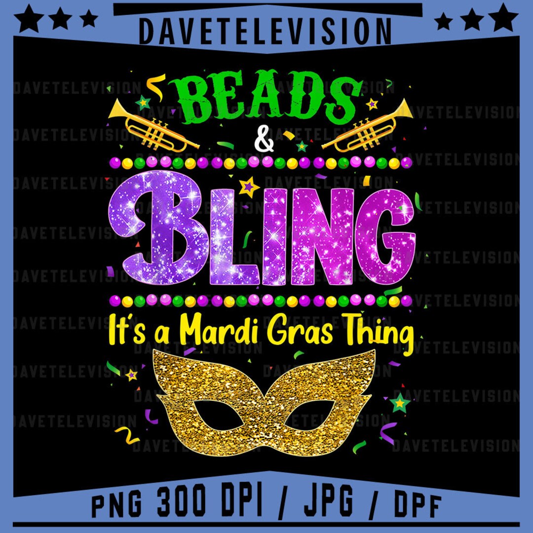 Beads & Bling It’s A Mardi Gras Thing Png, Sublimation Design Download