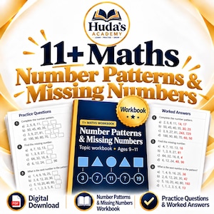 May include: A Huda's Academy 11+ Maths workbook titled Number Patterns & Missing Numbers for ages 9-11. The cover features blue shapes and a number sequence. It includes pages of practice questions and worked answers for digital download.
