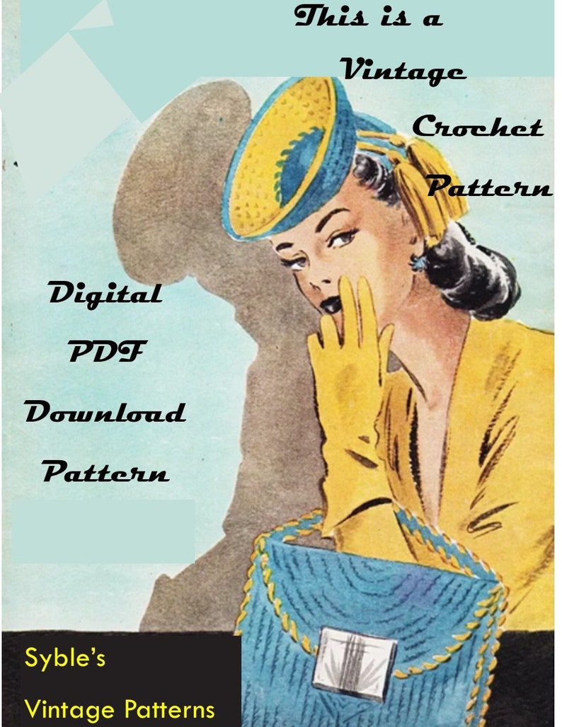 May include: A vintage crochet pattern featuring a woman wearing a blue and yellow hat and a yellow dress. The text "This is a Vintage Crochet Pattern" is at the top of the image. The text "Digital PDF Download Pattern" is on the left side of the image. The text "Syble's Vintage Patterns" is at the bottom of the image.