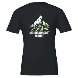 Mountain Goat Mode Shirt, Funny Trail Running T-Shirt, Trail Runner Gift, Ultra Runner Tee, Hiking Shirt, Mountain Runner Gift Black