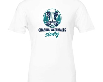 Chasing Waterfalls Slowly Shirt, Funny Trail Running T-Shirt, Trail Runner Gift, Ultra Runner Tee, Hiking Shirt, Mountain Runner Gift