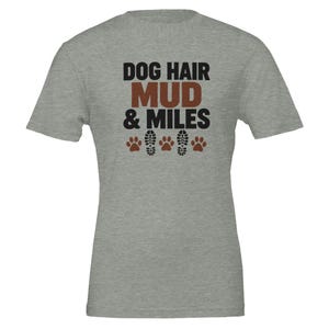 Dog Hair Mud and Miles Shirt, Funny Trail Running T-Shirt, Trail Runner Gift, Ultra Runner Tee, Hiking Shirt, Mountain Runner Gift Athletic Heather