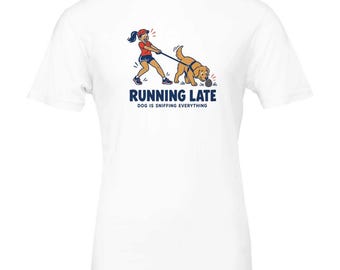 Running Late Dog Sniffing Everything Shirt, Funny Trail Running T-Shirt, Trail Runner Gift, Ultra Runner Tee, Hiking Shirt