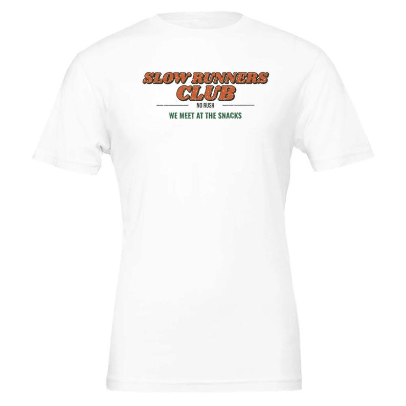 Slow Runners Club Shirt, Funny Trail Running Tee, Ultra Runner Gift, Hiking Shirt, Mountain Runner Gift in Multiple Colors & Sizes White