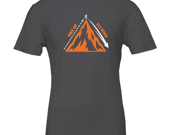 Hike Up Fly Down Shirt, Funny Trail Running T-Shirt, Trail Runner Gift, Ultra Runner Tee, Hiking Shirt, Mountain Runner Gift