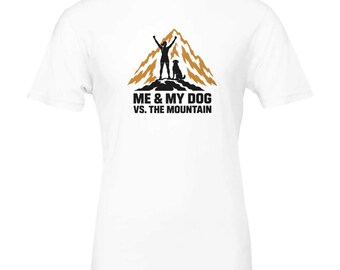 Me and My Dog vs the Mountain Shirt, Funny Trail Running T-Shirt, Trail Runner Gift, Ultra Runner Tee, Hiking Shirt, Mountain Runner Gift