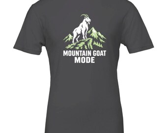 Mountain Goat Mode Shirt, Funny Trail Running T-Shirt, Trail Runner Gift, Ultra Runner Tee, Hiking Shirt, Mountain Runner Gift