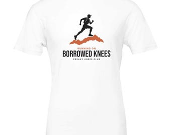 Camiseta "Corriendo con rodillas prestadas", camiseta divertida para correr por senderos, regalo para corredores de montaña, camiseta de senderismo, camiseta para ultramaratonianos.