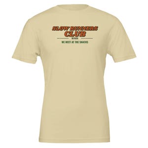 Slow Runners Club Shirt, Funny Trail Running Tee, Ultra Runner Gift, Hiking Shirt, Mountain Runner Gift in Multiple Colors & Sizes Natural
