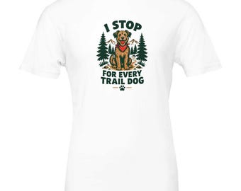 I Stop for Every Trail Dog Shirt, Funny Trail Running T-Shirt, Trail Runner Gift, Ultra Runner Tee, Hiking Shirt, Mountain Runner Gift