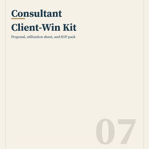 May include: A document titled Consultant Client-Win Kit with the subtitle Proposal, utilisation sheet, and SOP pack. The page features a dark blue header, a large light grey number 07 in the bottom right corner, and the text Sir. AB, PMP.