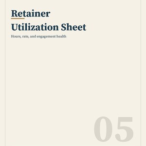 Puede incluir: Un documento titulado Consultant Client-Win Kit página 05, Retainer Utilization Sheet, Hours, rate, and engagement health. La página presenta texto azul oscuro sobre un fondo crema con un gran número 05 gris claro y Sir. AB, PMP al pie.
