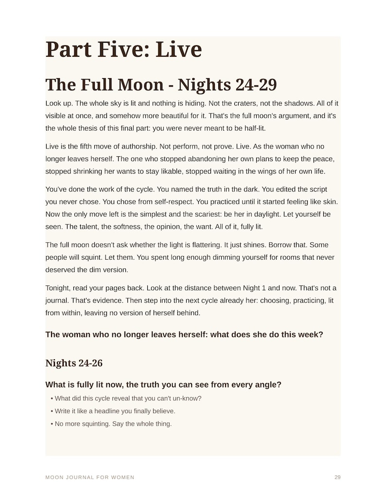May include: A page from a book titled Part Five: Live, The Full Moon - Nights 24-29. The text discusses themes of self-acceptance and living authentically, featuring bulleted prompts for reflection and the footer text Moon Journal for Women, page 29.