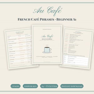 May include: A set of educational documents titled Au Café French Café Phrases Beginner A1, featuring three pages with lists of phrases, a central cover page with a coffee cup illustration, and a dialogue exercise, all in a cream and teal color scheme.