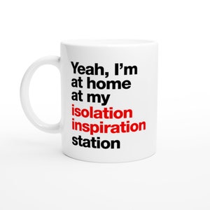Yeah I&#39;m at home at my isolation inspiration station
