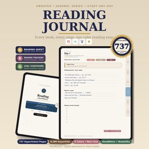May include: A digital reading journal for tablets featuring two screens displaying a cover page and a Day 1 entry. The text includes Reading Journal, 737 Hyperlinked Pages, and various reading trackers. The layout is beige with dark blue accents.