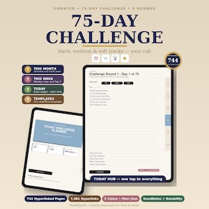 May include: A digital 75-day challenge planner for tablets featuring 744 hyperlinked pages. The interface displays a daily schedule, energy check options, and task lists. Text includes 75-DAY CHALLENGE, THIS MONTH, THIS WEEK, TODAY, and TODAY HUB.