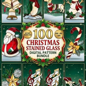 May include: A digital bundle of 100 Christmas stained glass patterns featuring illustrations of bells, a penguin, a dachshund, a snowman, Santa Claus, a candy cane, a star, musical notes, and a sleigh, with text reading 100 CHRISTMAS STAINED GLASS.