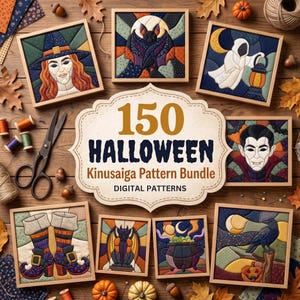 May include: A collection of 150 Halloween Kinusaiga digital patterns featuring framed fabric art of a witch, bat, ghost, vampire, boots, gargoyle, cauldron, and raven. The central text reads 150 HALLOWEEN Kinusaiga Pattern Bundle DIGITAL PATTERNS.