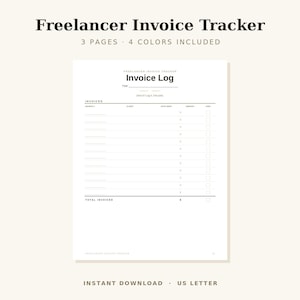 May include: A white digital document template titled Freelancer Invoice Tracker with 3 pages and 4 colors included. The page features an Invoice Log header, columns for invoice number, client, date sent, and amount, plus a total invoiced row.