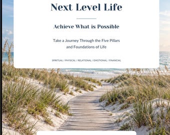 May include: A book cover featuring a wooden boardwalk leading to the ocean. Text reads: NEXT LEVEL LIVING LIFE, Live YOUR Next Level Life, Achieve What is Possible, Take a Journey Through the Five Pillars and Foundations of Life, SPIRITUAL / PHYSICAL / RELATIONAL / EMOTIONAL / FINANCIAL, Lorayne Hunsicker, NextLevelLivingLife.com, PAUSE > LISTEN > IMAGINE > ACT.
