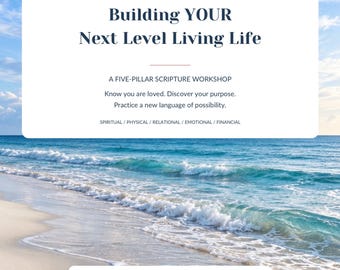 May include: A rectangular white informational sign with dark text reading Next Level Living Life, Create What Is Possible, Building Your Next Level Living Life, A Five-Pillar Scripture Workshop, and Spiritual, Physical, Relational, Emotional, Financial.
