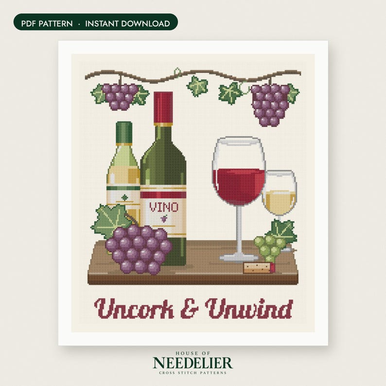 May include: A cross stitch pattern featuring a wine bottle labeled VINO, a white wine bottle, two glasses of wine, purple and green grapes, and a cork on a wooden surface. The text reads Uncork & Unwind in a dark red font on a cream background.