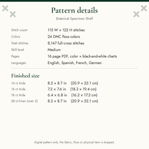 May include: A digital cross stitch pattern titled Botanical Specimen Shelf. Details include 115 W x 122 H stitches, 24 DMC floss colours, 8,147 full cross stitches, medium skill level, and a 16-page PDF in English, Spanish, French, and German.