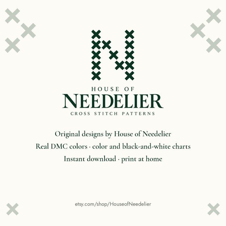 May include: A square graphic featuring a dark green letter N formed by cross-stitch symbols. The text reads HOUSE OF NEEDELIER CROSS STITCH PATTERNS, Original designs by House of Needelier, Real DMC colors, color and black-and-white charts, Instant download, print at home, and etsy.com/shop/HouseofNeedelier.