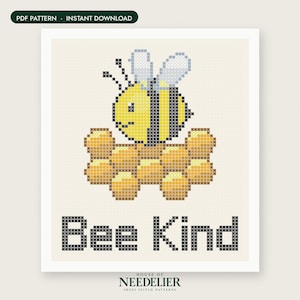 May include: A cross stitch pattern featuring a yellow and black bee sitting on a golden honeycomb, with the text Bee Kind in black block letters below. The design is presented on a light cream grid background with the text PDF PATTERN INSTANT DOWNLOAD.