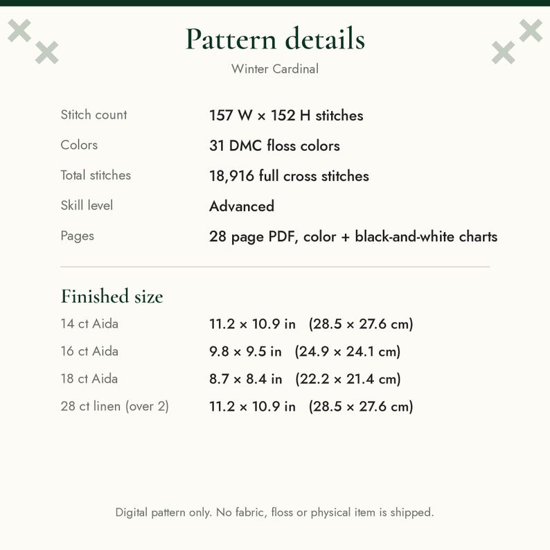 May include: A digital cross stitch pattern titled Winter Cardinal. Details include 157 W x 152 H stitches, 31 DMC floss colors, 18,916 full cross stitches, advanced skill level, and a 28-page PDF with color and black-and-white charts.