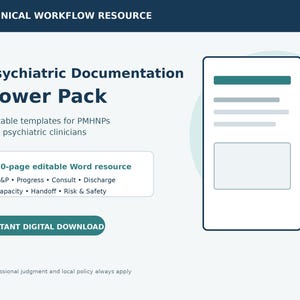 May include: A digital resource titled Psychiatric Documentation Power Pack for PMHNP clinicians. It includes a 20-page editable Word document with templates for H&P, Progress, Consult, Discharge, Capacity, Handoff, and Risk & Safety notes.