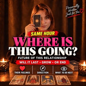 Könnte beinhalten: Eine Werbeanzeige für Tarotkartenlegen mit dem Text "SAME HOUR WHERE IS THIS GOING? FUTURE OF THIS RELATIONSHIP WILL IT LAST • GROW • OR END" sowie Symbolen für "THEIR FEELINGS", "DIRECTION" und "WHAT TO DO NEXT".