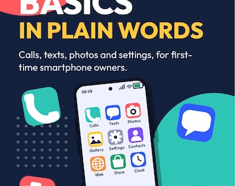 Phone Basics in Plain Words: First-Time Smartphone Guide (PDF Download)