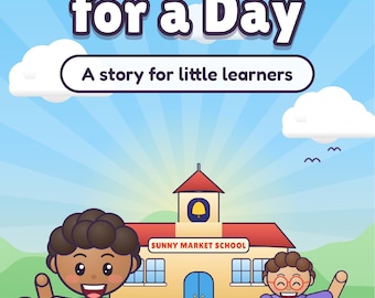 Può includere: Una copertina di un libro per bambini intitolata Teacher for a Day: A story for little learners di Cesar Pedrin. L'illustrazione mostra due bambini sorridenti davanti all'edificio della Sunny Market School sotto un cielo azzurro con nuvole.