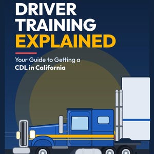 May include: A blue semi-truck illustration on a dark blue background with the text: SERIES 1 BEGINNER ENTRY-LEVEL DRIVER TRAINING EXPLAINED Your Guide to Getting a CDL in California CESAR PEDRIN Classes Permit Medical ELDT 20 California Schools.