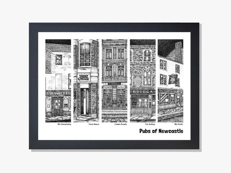 May include: Black and white line drawing illustration of five pubs in Newcastle, England. The pubs are The Strawberry, The Trent House, Crown Posada, The Bodega, and The Forth. The image is titled "Pubs of Newcastle".
